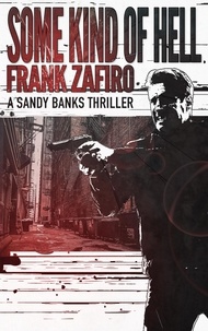  Frank Zafiro - Some Kind of Hell - Sandy Banks, #2.