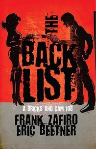 Frank Zafiro et  Eric Beetner - The Backlist - A Bricks &amp; Cam Job, #1.