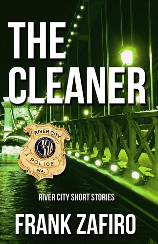  Frank Zafiro - The Cleaner - River City, #13.