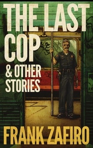  Frank Zafiro - The Last Cop &amp; Other Stories.