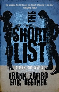  Frank Zafiro et  Eric Beetner - The Short List - A Bricks &amp; Cam Job, #2.