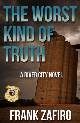  Frank Zafiro - The Worst Kind of Truth - River City.