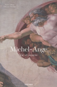Frank Zöllner et Christof Thoenes - Michel-Ange (1475-1564) - Vie et oeuvre.