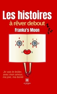 Franka's Moon - Les histoires à rêver debout.