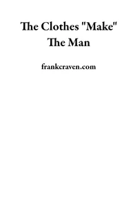 The Clothes "Make" The Man