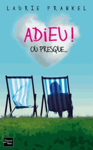 Adieu ! Ou presque...