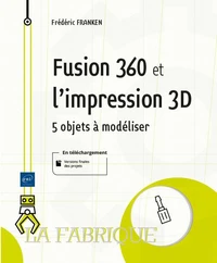 Fusion 360 et l'impression 3D