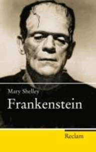 Frankenstein - oder Der moderne Prometheus.