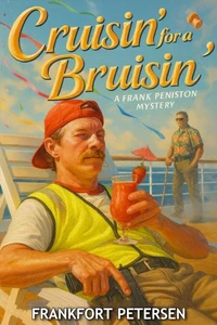 Cruisin' for a Bruisin': A Frank Peniston Mystery