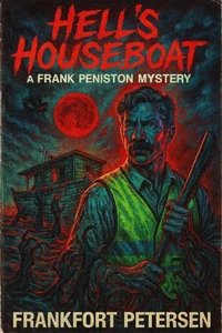 Hell's Houseboat: A Frank Peniston Mystery