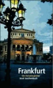 Frankfurt - Ein Reisebegleiter.