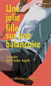 Frankie Angelo - Une jolie fille sur une balançoire.