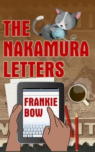  Frankie Bow - The Nakamura Letters - Professor Molly Mysteries, #7.