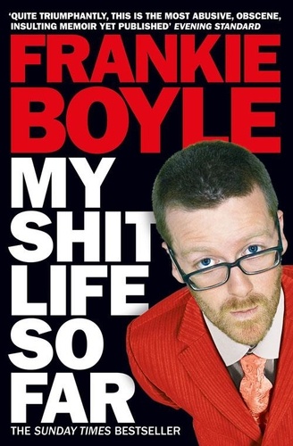 Frankie Boyle - My Shit Life So Far.