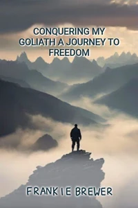 Conquering my Goliath of Journey to Freedom