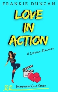  Frankie Duncan - Love In Action - Unexpected Love, #2.
