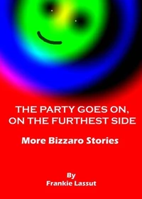 The Party Goes On, On the Furthest Side