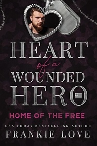  Frankie Love - Home of the Free - Heart of a Wounded Hero.
