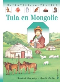 Frankie Merlier et Pascale de Bourgoing - Tula En Mongolie.