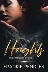  Frankie Pendles - Heights - Circumstances of Fate, #2.
