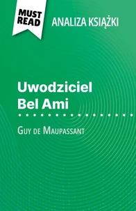 Uwodziciel Bel Ami książka Guy de Maupassant (Analiza książki)