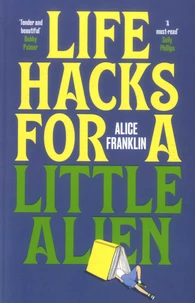 Life Hacks For a Little Alien