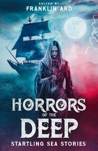  Franklin Ard et  Elizabeth Beechwood - Horrors of the Deep.