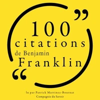 100 citations de Benjamin Franklin
