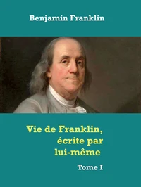 Vie de Franklin, écrite par lui-même
