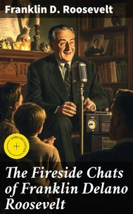 The Fireside Chats of Franklin Delano Roosevelt