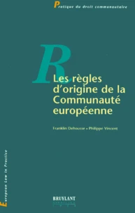 Les règles d'origine de la Communauté européenne
