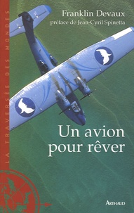 Franklin Devaux - Un avion pour rêver.