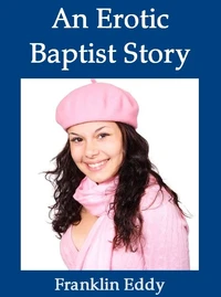 An Erotic Baptist Story