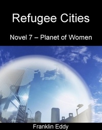  Franklin Eddy - Refugee Cities - Planet of Women, #7.