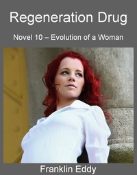  Franklin Eddy - Regeneration Drug - Evolution of a Woman, #10.