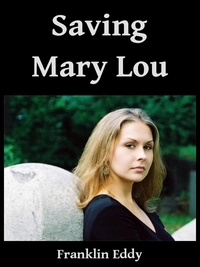  Franklin Eddy - Saving Mary Lou.