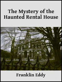 The Mystery of the Haunted Rental House