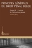 Franklin Kuty - Principes généraux du droit pénal belge - Tome 3, L'auteur de l'infraction pénale.