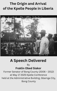 The Origin and Arrival of the Kpelle People in Liberia