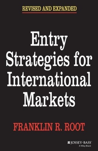 Franklin R. Root - Entry Strategies for International Markets.