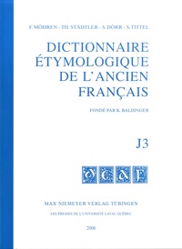 Frankwalt Möhren et Thomas Städtler - Dictionnaire étymologique de l'ancien français - J3.