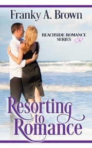 Téléchargements de livres Kindle pour iPhone Resorting to Romance  - Beachside Romance in French 9798223254799