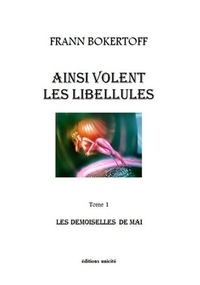 Frann Bokertoff - Ainsi volent les libellules.