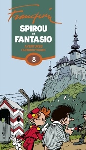 Livres avec téléchargements audio gratuits Spirou et Fantasio - L'intégrale - Tome 8 - Aventures humoristiques in French 9782808500906