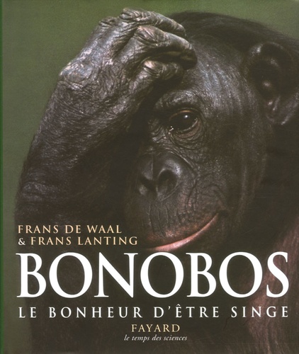 Frans De Waal et Frans Lanting - Bonobos - Le bonheur d'être singe.
