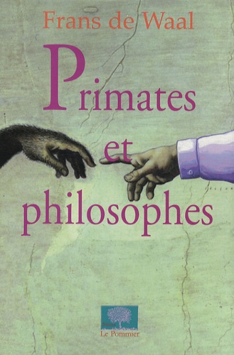 Frans De Waal - Primates et philosophes.