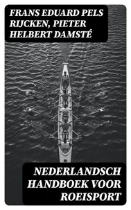Nederlandsch handboek voor roeisport