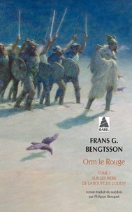 Frans G. Bengtsson - Orm le Rouge Tome 1 : Sur les mers de la route de l'Ouest.