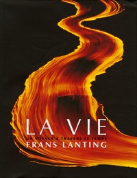 Frans Lanting - La vie - Un voyage à travers le temps.