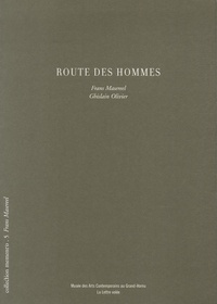 Frans Masereel - Route des hommes - Edition trilingue français-anglais-néerlandais.